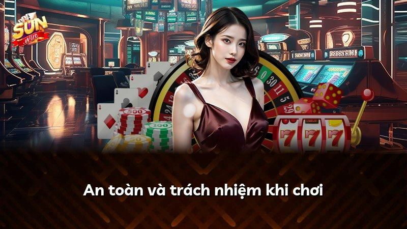 An toàn và trách nhiệm khi chơi