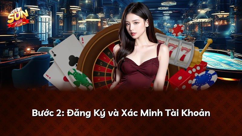 Bước 2: Đăng Ký và Xác Minh Tài Khoản