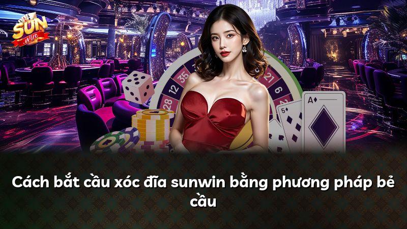 Cách bắt cầu xóc đĩa sunwin bằng phương pháp bẻ cầu