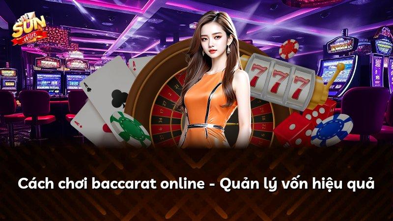 Cách chơi baccarat online - Quản lý vốn hiệu quả