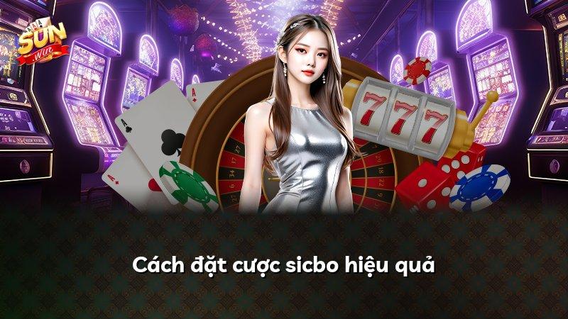 Cách đặt cược sicbo hiệu quả