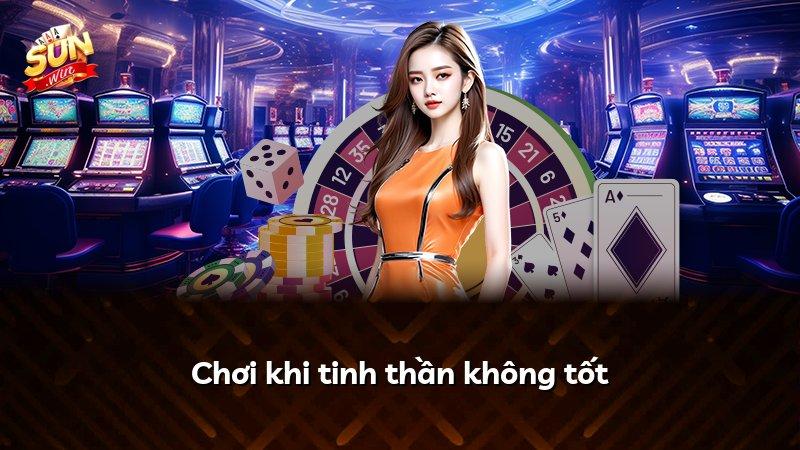 Chơi khi tinh thần không tốt