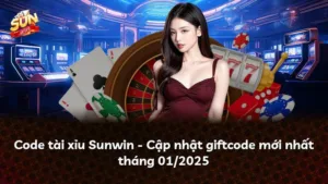 Code tài xỉu Sunwin – Cập nhật giftcode mới nhất tháng 01/2025