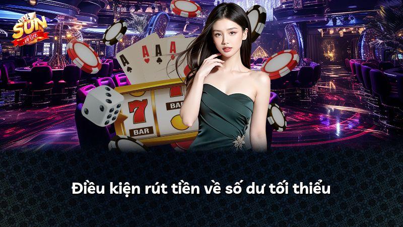 Điều kiện rút tiền về số dư tối thiểu