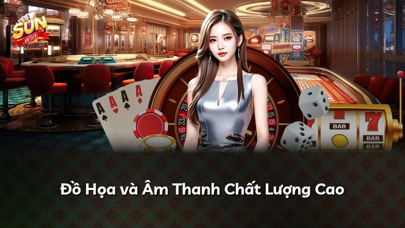 Đồ Họa và Âm Thanh Chất Lượng Cao