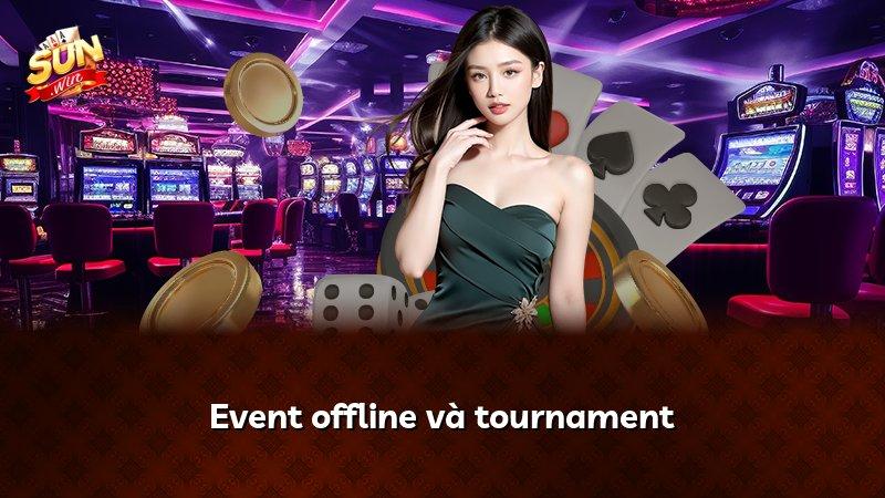 Event offline và tournament
