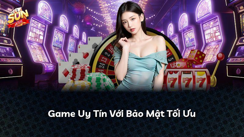Game Uy Tín Với Bảo Mật Tối Ưu
