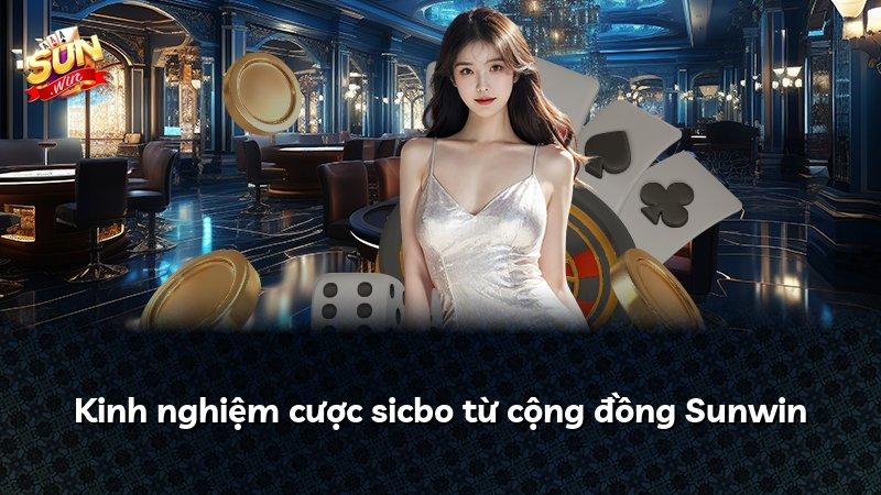 Kinh nghiệm cược sicbo từ cộng đồng Sunwin