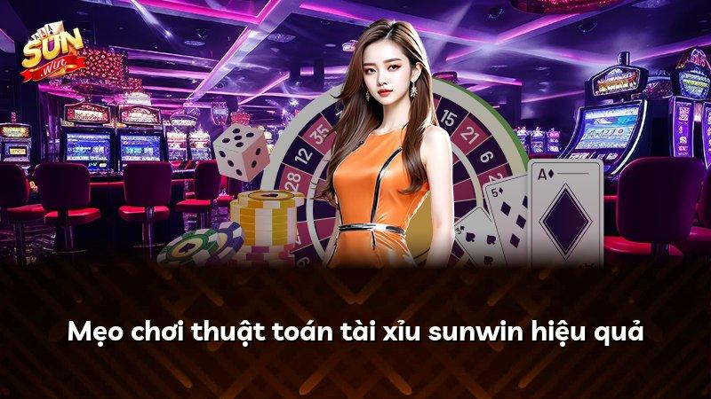 Mẹo chơi thuật toán tài xỉu sunwin hiệu quả