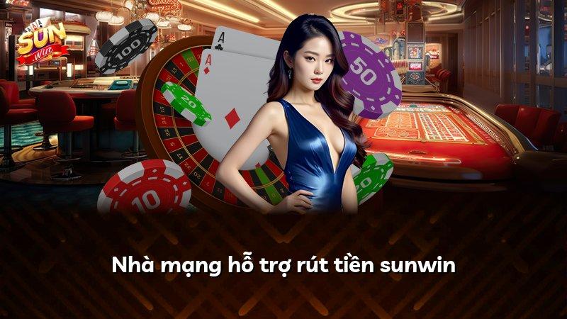 Nhà mạng hỗ trợ rút tiền sunwin