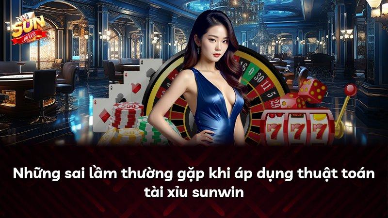 Những sai lầm thường gặp khi áp dụng thuật toán tài xỉu sunwin
