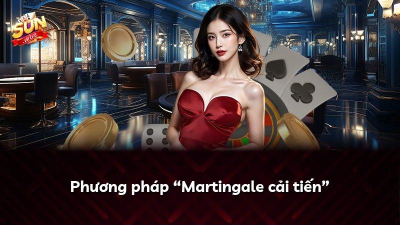 Phương pháp “Martingale cải tiến”