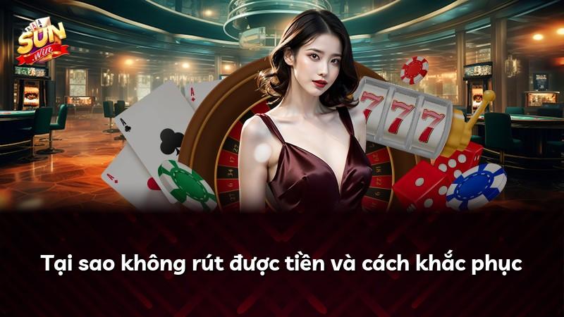 Tại sao không rút được tiền và cách khắc phục