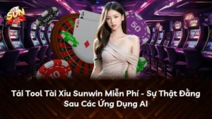 Tải Tool Tài Xỉu Sunwin Miễn Phí – Sự Thật Đằng Sau Các Ứng Dụng AI