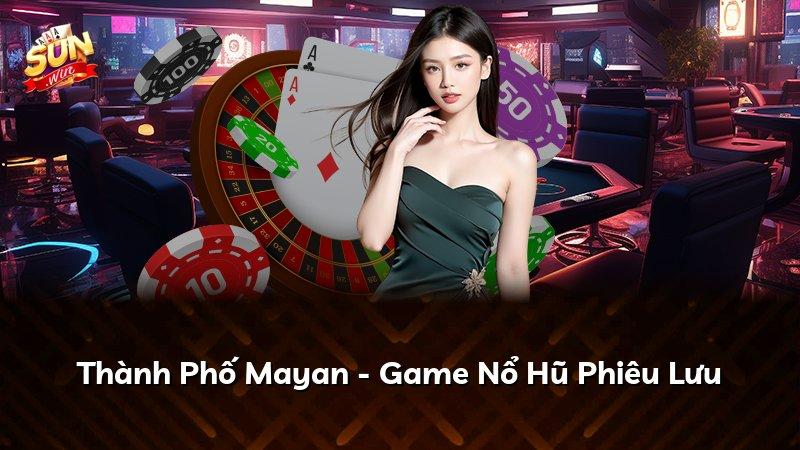 Thành Phố Mayan - Game Nổ Hũ Phiêu Lưu