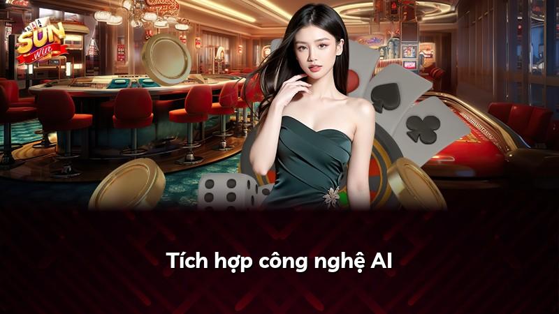 Tích hợp công nghệ AI
