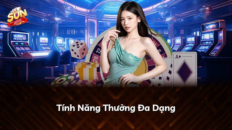 Tính Năng Thưởng Đa Dạng