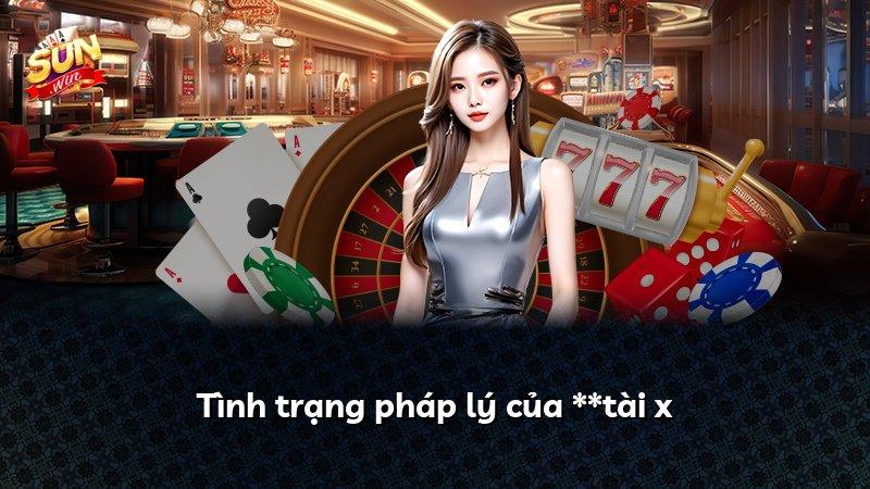 Tình trạng pháp lý của **tài x