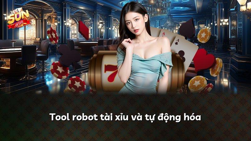 Tool robot tài xỉu và tự động hóa