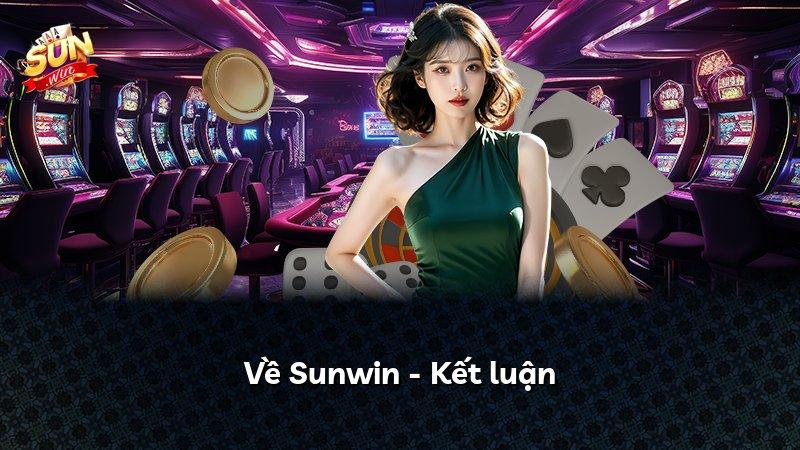 Về Sunwin - Kết luận