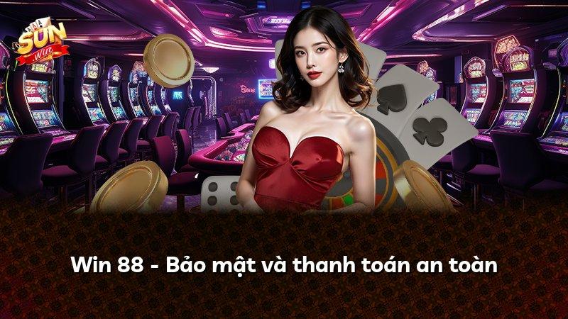 Win 88 - Bảo mật và thanh toán an toàn